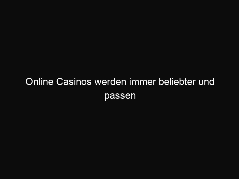 Beitragsbild zu: Online Casinos werden immer beliebter und passen sich dabei ständig an den Markt an. Wir gehen hier auf aktuelle und kommende Trends bei Casinos ein.